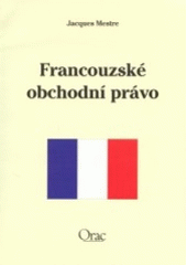 kniha Francouzské obchodní právo, Orac 2002