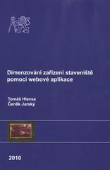 kniha Dimenzování zařízení staveniště pomocí webové aplikace, ČVUT 2010