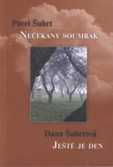 kniha Nečekaný soumrak básně z let 2008 až 2009, P. Šubrt 2010