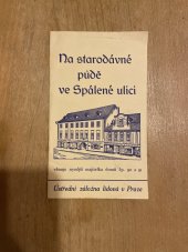 kniha Na starodávné půdě ve Spálené ulici ... [Historie] domů čp. 90 a 91 Ústřední záložn[y] lidov[é] v Praze, Ústřední záložna lidová 1941