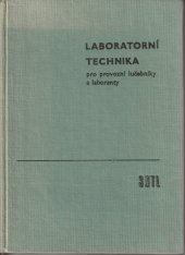 kniha Laboratorní technika pro provozní lučebníky a laboranty Určeno pro školení dorostu v chem. prům., SNTL 1960