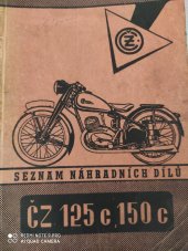 kniha Seznam náhradních dílů ČZ 125 c,150c, Česká zbrojovka 1951