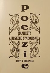 kniha Manifesty ruského symbolismu. I., - Poezie, Masarykova univerzita 2002