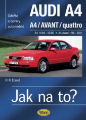 kniha Údržba a opravy automobilů Audi A4/quattro, Audi A4 Avant/quattro zážehové motory ..., vznětové motory ..., Kopp 2008