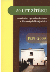 kniha 50 let Zítřku, stavebního bytového družstva v Moravských Budějovicích 1959-2009, Zítřek - stavební bytové družstvo 2009