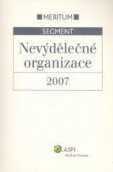 kniha Nevýdělečné organizace 2007 výklad je zpracován k právnímu stavu ke dni 1.1.2007, ASPI  2007