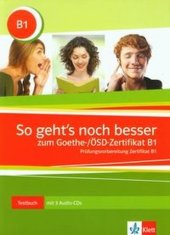 kniha So geht´s noch besser  zum Goethe- ÖSD-Zertifikat B1, Klett 2017