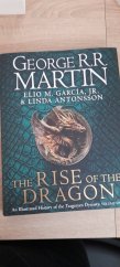 kniha The rise of the Dragon An Illustrated History of the Targaryen Dynasty , Harper 2022
