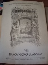 kniha Hrady, zámky a tvrze království Českého 8. - Rakovnicko a Slansko, Šolc a Šimáček 1935