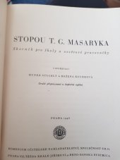 kniha Stopou T.G. Masaryka Sborník pro školy a osvětové pracovníky : [Články, básně, proslovy a programová látka k oslavám výročí presidenta T.G. Masaryka], Komenium 1948