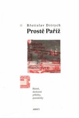 kniha Prostě Paříž Básně, zkrácené příběhy, poznámky, ARSCI 2017