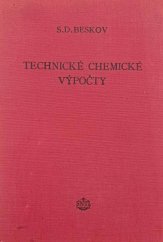 kniha Technické chemické výpočty Určeno studentům vys. škol chem. a provozním technikům vyš. a stř. stupně, SNTL 1956