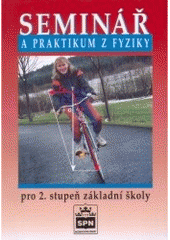 kniha Seminář a praktikum z fyziky pro 2. stupeň základní školy, SPN 2001