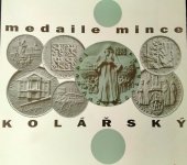 kniha KOLÁŘSKÝ medaile, mince : [katalog výstavy], [1996], Galerie hlavního města Prahy 1996