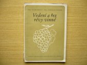 kniha Vedení a řez révy vinné Možnosti použití vysokého vedení révy v našich vinařských oblastech, SZN 1955