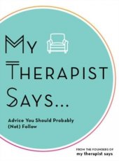 kniha My Therapist Says Advice You Should Probably (Not) Follow, Rage Kindelsperger 2020