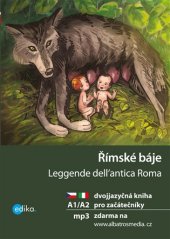 kniha Římské báje Leggende dell'antica Roma, Edika 2017