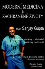 kniha Moderní medicína a zachráněné životy opravdové příběhy o vítězství medicíny nad smrtí, Pragma 2011