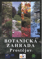 kniha Botanická zahrada Prostějov, Český svaz ochránců přírody, Regionální sdružení Iris 2008