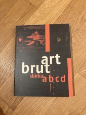 kniha Art brut collection abcd, abcd 2006