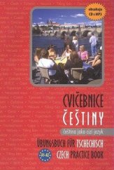 kniha Cvičebnice češtiny [1. díl], - A1-A2 = Übungsbuch für Tschechisch : [als Fremdsprache. Teil 1], A1-A2 = Czech practice book : [Czech as a foreign language. Part 1], A1-A2 - čeština jako cizí jazyk., Polyglot 2009