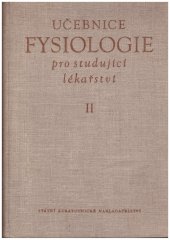 kniha  Učebnice fysiologie pro studující lékařství Část 2, - Fysiologie trávení a vstřebávání, přeměny látek a energií, vylučováni endokrinních žláz a rozmnožování - 2. přepracované vadání, Státní zdravotnické nakladatelství 1962