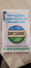 kniha Decisive  How to make better choises in life and work , The Random House 2013