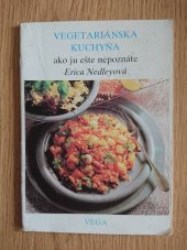 kniha Vegetariánska kuchyňa Ako ju ešte nepoznáte, Vega 1991