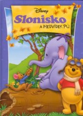 kniha Slonisko a medvídek Pú, Egmont 2005