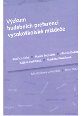 kniha Výzkum hudebních preferencí vysokoškolské mládeže, Masarykova univerzita 2012