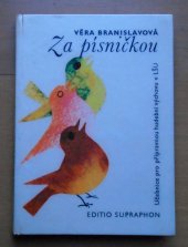 kniha Za písničkou Metodická příručka pro učitele k stejnojmenné učebnici přípravné hudební výchovy, Supraphon 1970