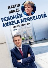 kniha Fenomén Angela Merkelová, Argo 2021