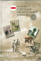 kniha Z historie organizované turistiky, Litera Plzeň 2011