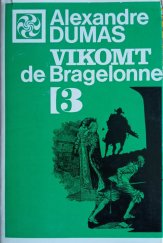 kniha Vikomt de Bragelonne tretí diel alebo po desiatich rokoch, Tatran 1972