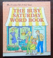 kniha The Busy Saturday Word Book, Western Publishing Company 1985