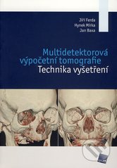 kniha Multidetektorová výpočetní tomografie technika vyšetření, Galén 2009