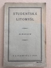 kniha Studentská Litomyšl almanach vyd. na pam. otevření nové gymn. budovy a na oslavu 50. výr. všestud. spol. Smetana, Slavnostní výbor 1923