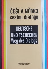 kniha Češi a Němci cestou dialogu = Deutsche und Tschechen Weg des Dialogs, Prago-Media-News 1996