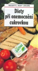 kniha Diety při onemocnění cukrovkou recepty, rady lékaře, MAC 2006