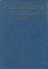 kniha Mezinárodní klasifikace nemocí  Mazinárodní statistická klasifikace nemocí, úrazů a příčin smrti ve znění 9. decenální revize, Avicenum 1978