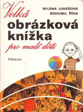 kniha Velká obrázková knížka pro malé děti, Albatros 1980