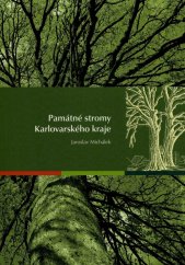 kniha Památné stromy Karlovarského kraje, Karlovarský kraj 2014