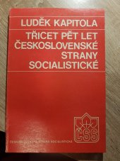 kniha Třicet pět let Československé strany socialistické Zamyšlení nad vznikem, posláním a činností strany, Československá strana socialistická 1984