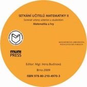 kniha Setkání učitelů matematiky II seminář určený učitelům a studentům : matematika a hry, Masarykova univerzita 2009