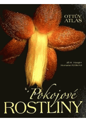 kniha Pokojové rostliny Ottův atlas, Ottovo nakladatelství 2012