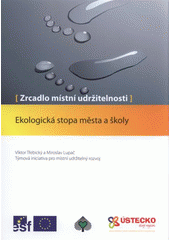 kniha Ekologická stopa města a školy (zrcadlo místní udržitelnosti), Týmová iniciativa pro místní udržitelný rozvoj 2008