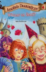 kniha Akadémia drakobijcov. 4, - Wiglaf sa žení?, PB Publishing 2011