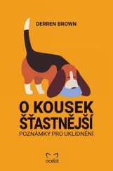 kniha O kousek šťastnější Poznámky pro uklidnění, Ocelot 2021