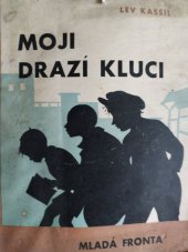 kniha Moji drazí kluci Dětský román, Mladá fronta 1946