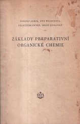 kniha Základy preparativní organické chemie celostátní vysokoškolstká příručka, Státní nakladatelství technické literatury 1956